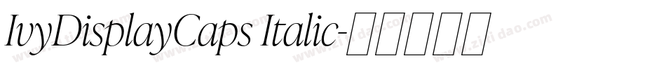 IvyDisplayCaps Italic字体转换